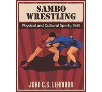 Sambo Wrestling: Physical and Cultural Sports, 1949