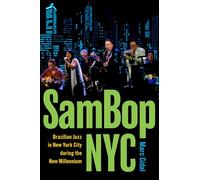 SamBop NYC: Brazilian Jazz in New York City during the New Millennium
