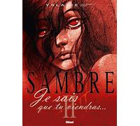 Sambre - Tome 02: Je sais que tu viendras...