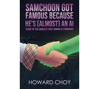 Samchoon Got Famous Because He's (Almost) An AI: Story of the World's First Human AI Symbiosis
