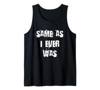 Same as I Ever Was 80s Tank Top