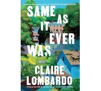 Same As It Ever Was: The immersive and joyful summer read from the author of Reese's Bookclub pick The Most Fun We Ever Had