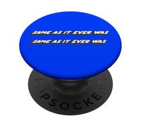 Same as it Ever Was Same as it Ever Was | 80's song PopSockets Adhesive PopGrip
