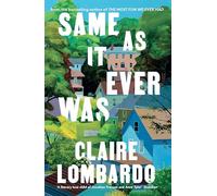Same As It Ever Was: The immersive and joyful new novel from the author of Reese's Bookclub pick The Most Fun We Ever Had