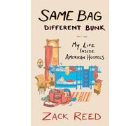 Same Bag, Different Bunk: My Life Inside American Hostels