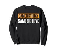 Same Birthday Same Big Love Twin Dad Father Sweatshirt