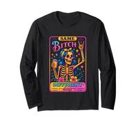 Same Bitch Different Day Skeleton Vibe Long Sleeve T-Shirt
