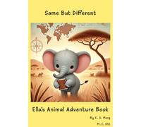 Same but Different: Ella’s Animal Adventure: Discovering Animal Twins from Around the World (Tails of the Savannah)