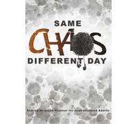 Same Chaos Different Day: Snarky Undated Planner for Overwhelmed Adults