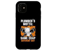 Same Crap Different Day Plumbing Drain Surgeon Plumber Case for iPhone 11