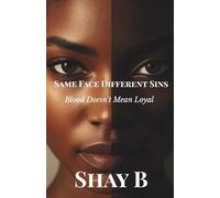 Same Face Different Sins: Blood Doesn't Mean Loyal