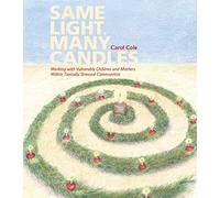 Same Light, Many Candles: Working with Vulnerable Children and Mothers within Toxically Stressed Communities