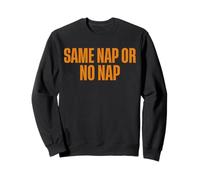 Same Nap Or No Nap Twin Dad Father Of Twins Sweatshirt