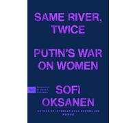 Same River, Twice: Putin's War on Women