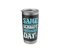 Same schnidt Different Day - Surgical Technologist Stainless Steel Insulated Tumbler