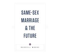 Same Sex Marriage and the Future