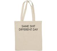 Same Sh*t Different Day Natural Cotton Tote Bag White