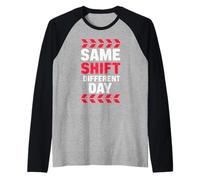 Same Shift Different Day Distressed Funny Work Humor Raglan Baseball Tee
