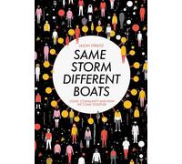 Same Storm, Different Boats: Covid, Community and How We Come Together