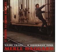 Same Train - A Different Time: A Tribute To Jimmie Rodgers Import Edition by Haggard, Merle (1993) Audio CD