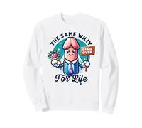 Same Willy for Life Bachelorette Party Bridesmaid Weekend Sweatshirt