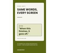 Same Words, Every Screen: 45 Scripts for Screen Time, Turning It Off and the Meltdown After - With the Peer-Reviewed Research Behind Each One (Ages 2-5)
