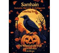 Samhain Autumn Harvest & Halloween Coloring Book (The Wheel of the Year Color & Learn Books)