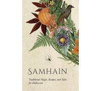 Samhain: Traditional Magic, Recipes, and Tales for Halloween by Wyrd Books Paper