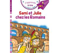 Sami et Julie CE1 Sami et Julie chez les Romains: Niveau CE1