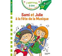 Sami et Julie CP niveau 2 - La fête de la musique (HE LECT.SAM.JUL): Milieu de CP, niveau 2