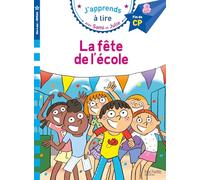 Sami et Julie CP niveau 3 La fête de l'école: Fin de CP, niveau 3