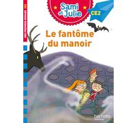 Sami et Julie Roman CE2 Le fantôme du manoir