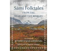 Sami Folktales from the Near and Far Worlds
