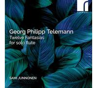 Sami Junnonen, flute - Georg Philipp Telemann: Twelve Fantasias for Solo Flute