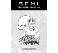 SAMI : SAVE AKI MISSION 1