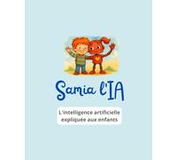 Samia l'IA: L'intelligence artificielle expliquée aux enfants