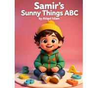 Samir’s Sunny Things ABC: Bright, playful A-Z adventures with Samir - everyday objects, friendly rhymes, and big-picture fun! (Alphabet Adventures)