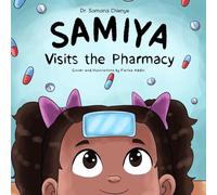 Samiya Visits the Pharmacy: Learning Medicine Safety and Meeting the Friendly Pharmacist