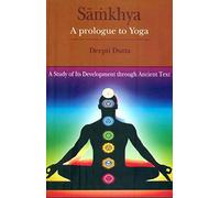 Samkhya A Prologue to Yoga