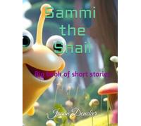 Sammi the Snail: Big book of short stories (Little book of short stories)