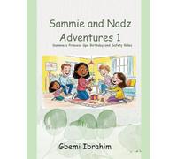 Sammie and Nadz Aventures 1: Sammie's Princess Spa Party and Safety Rules