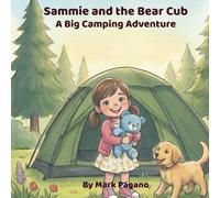 Sammie and the Bear Cub: A Big Camping Adventure