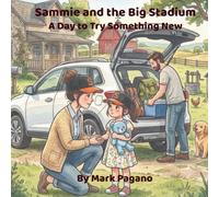 Sammie and the Big Stadium: A Day to Try Something New