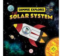 Sammie Explores the Solar System: Learn about the planets (Learn with Sammie's Adventures)