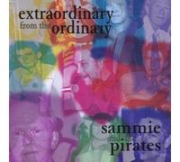 Sammie & The Pirates - Extraordinary from the Ordinary
