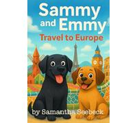 Sammy and Emmy: Travel to Europe (The Adventures of Sammy and Emmy)