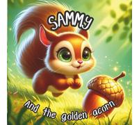 Sammy and the Golden Acorn (Brave Little Forest Friends)