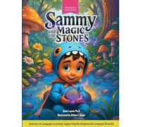 Sammy and the Magic Stones: Journeys in Language Learning: Supporting Developmental Language Disorder (TRICOAST Adventures Series)