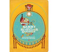 Sammy and the Skyscraper Sandwich