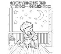 Sammy and Ziggy Find the Moon - Coloring Book: 21 Fun Coloring Pages for Kids Ages 2-5 (Sammy and Ziggy Adventures)